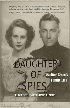 Daughter of Spies: Wartime Secrets, Family Lies (eBook, ePUB) - Alsop, Elizabeth Winthrop