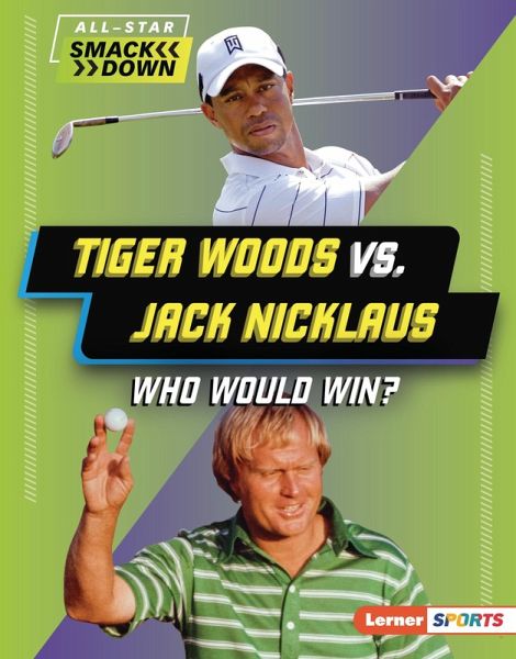 Tiger Woods vs. Jack Nicklaus (eBook, ePUB) Tiger Woods vs. Jack Nicklaus (eBook, ePUB)
