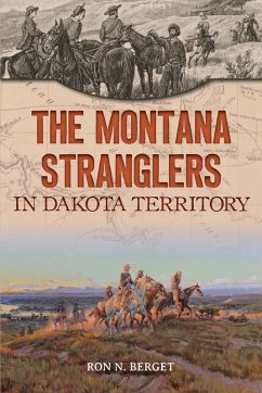 Montana Stranglers in Dakota Territory (eBook, ePUB) - Berget, Ron N.