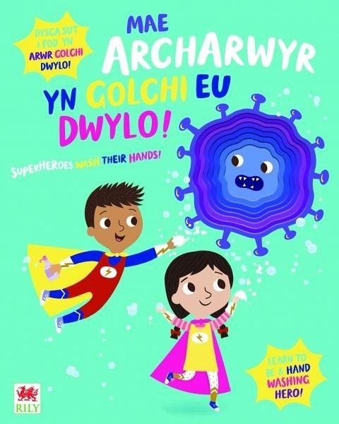 Mae Archarwyr yn Golchi eu Dwylo! / Superheroes Wash Their Hands! (eBook, PDF)
