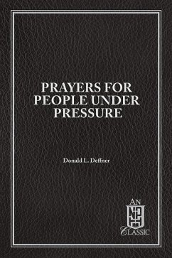 Prayers For People Under Pressure eBook (eBook, ePUB) - Deffner, Donald