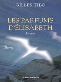 Les Parfums d'Élisabeth (eBook, ePUB) Les Parfums d'Élisabeth (eBook, ePUB)