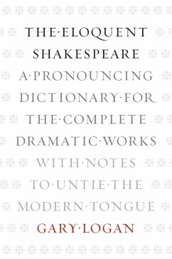Eloquent Shakespeare (eBook, PDF) - Gary Logan, Logan Eloquent Shakespeare (eBook, PDF) - Gary Logan, Logan