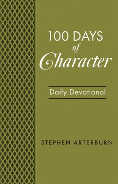 100 Days of Character (eBook, ePUB) - Arterburn, Stephen