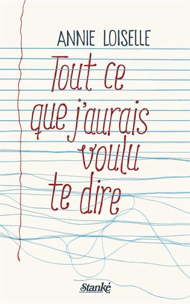 Tout ce que j'aurais voulu te dire (eBook, ePUB)