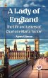 Lady of England The Life and Letters of... - Bild 1