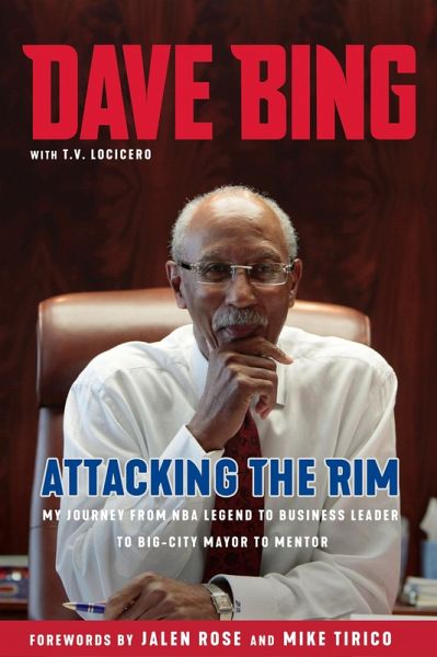 Dave Bing: Attacking the Rim (eBook, ePUB) Dave Bing: Attacking the Rim (eBook, ePUB)