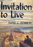 Invitation to Live (eBook, ePUB) Invitation to Live (eBook, ePUB)