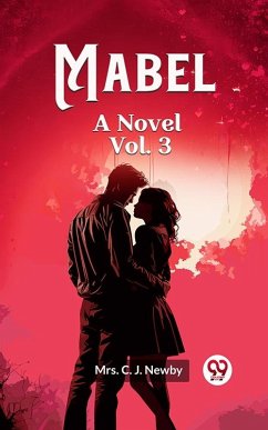 Mabel A Novel Vol. 3 (eBook, ePUB) - Newby, C. J