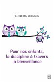 Pour nos enfants, la discipline à travers la bienveillance (eBook, PDF) Pour nos enfants, la discipline à travers la bienveillance (eBook, PDF)