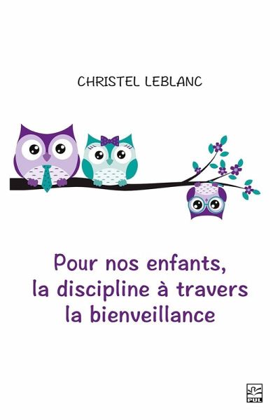 Pour nos enfants, la discipline à travers la bienveillance (eBook, PDF)