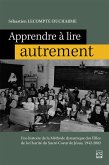 Apprendre à lire autrement. Une histoire de la méthode dynamique des filles de la Charité du Sacré-Coeur de Jésus, 1942-2002 (eBook, PDF)