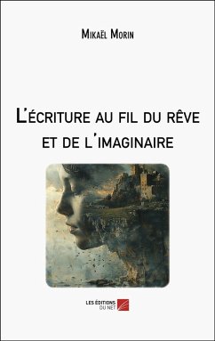 Cover L'écriture au fil du rêve et de l'imaginaire (eBook, ePUB)