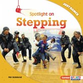 Spotlight on Stepping (eBook, ePUB) Spotlight on Stepping (eBook, ePUB)