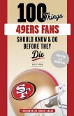 100 Things 49ers Fans Should Know & Do Before They Die (eBook, ePUB)