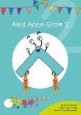 Cyfres Cymeriadau Difyr: Glud y Geiriau - Aled Acen Grom 2 (eBook, ePUB) Cyfres Cymeriadau Difyr: Glud y Geiriau - Aled Acen Grom 2 (eBook, ePUB)