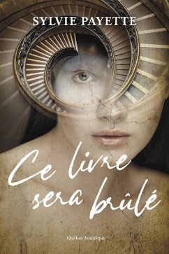 Ce livre sera brûlé (eBook, ePUB) - Sylvie Payette, Payette