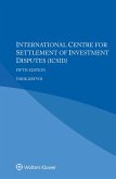 International Centre for Settlement of Investment Disputes (ICSID) (eBook, ePUB)