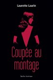 Coupée au montage (eBook, ePUB)