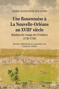 Une Rouennaise à La Nouvelle-Orléans au XVIIIe siècle (eBook, PDF) - Marie-Madeleine Hachard, Hachard