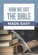 How We Got the Bible Made Easy (eBook,... - Bild 1