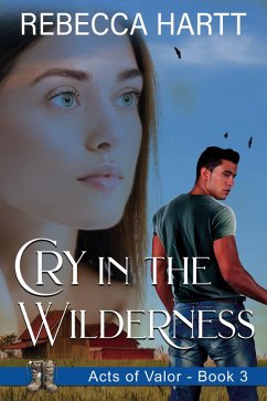 Cover Cry in the Wilderness (Acts of Valor, Book 3) (eBook, ePUB)