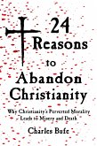 24 Reasons to Abandon Christianity (eBook, ePUB) 24 Reasons to Abandon Christianity (eBook, ePUB)