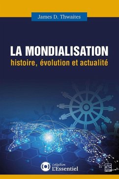 La mondialisation (eBook, PDF) - James D. Thwaites, Thwaites