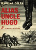 Alias Uncle Hugo (eBook, ePUB) Alias Uncle Hugo (eBook, ePUB)