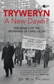 Tryweryn: A New Dawn? (eBook, ePUB) Tryweryn: A New Dawn? (eBook, ePUB)
