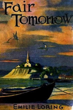 Fair Tomorrow (eBook, ePUB) - Emilie Loring, Loring