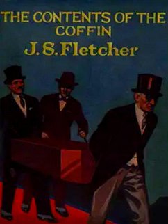 Contents of the Coffin (eBook, ePUB) - J. S. Fletcher, Fletcher