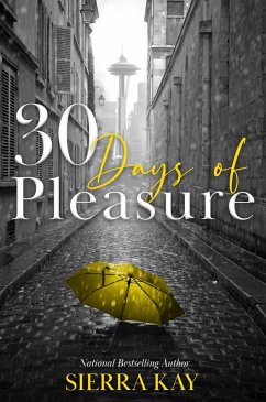 30 Days of Pleasure (eBook, ePUB) - Kay, Sierra