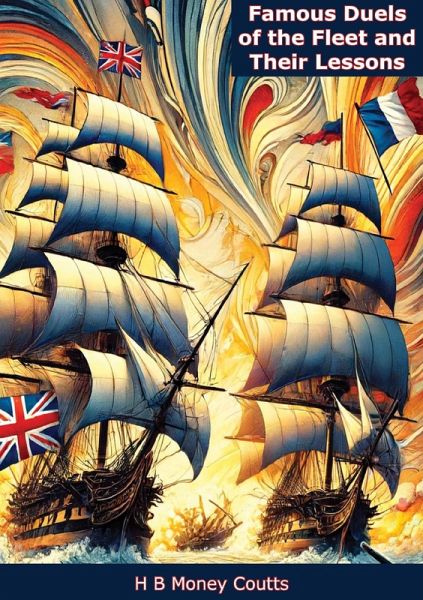 Famous Duels of the Fleet and Their Lessons (eBook, ePUB) Famous Duels of the Fleet and Their Lessons (eBook, ePUB)