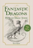 Fantastic Dragons and How to Draw Them (eBook, PDF)