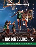 Sports Illustrated The Boston Celtics at 75 (eBook, ePUB)