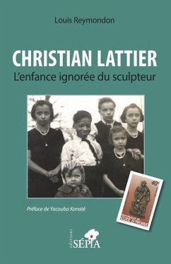 Cover Christian Lattier. L'enfance ignorée du sculpteur (eBook, ePUB)