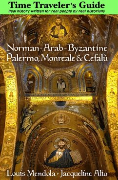 Cover Time Traveler's Guide to Norman-Arab-Byzantine Palermo, Monreale and Cefalu (eBook, ePUB)