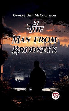 Man From Brodney's (eBook, ePUB) - Mccutcheon, George Barr