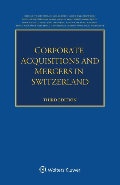 Corporate Acquisitions and Mergers in Switzerland (eBook, PDF) Corporate Acquisitions and Mergers in Switzerland (eBook, PDF)