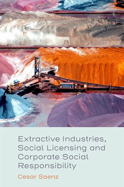 Extractive Industries, Social Licensing and Corporate Social Responsibility (eBook, PDF) Extractive Industries, Social Licensing and Corporate Social Responsibility (eBook, PDF)