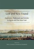 Lost and Now Found: Explorers, Diplomats and Artists in Egypt and the Near East (eBook, PDF)