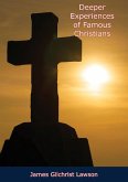 Deeper Experiences of Famous Christians (eBook, ePUB) Deeper Experiences of Famous Christians (eBook, ePUB)