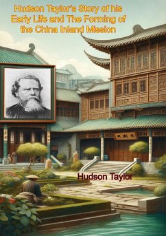 Cover Hudson Taylor's Story of his Early Life and The Forming of the China Inland Mission (eBook, ePUB)