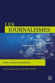 Les journalismes. Information, persuasion, promotion, divertissement (eBook, PDF) Les journalismes. Information, persuasion, promotion, divertissement (eBook, PDF)