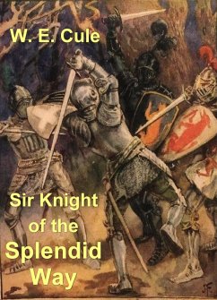 Cover Sir Knight of the Splendid Way (eBook, ePUB)