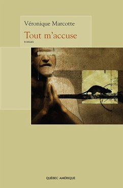 Tout m'accuse (eBook, ePUB) - Veronique Marcotte, Marcotte