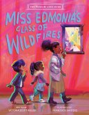 Miss Edmonia's Class of Wildfires (eBook, ePUB) Miss Edmonia's Class of Wildfires (eBook, ePUB)