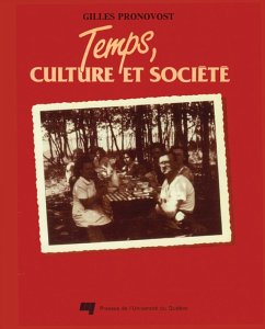 Temps culture et société (eBook, PDF) - Gilles Pronovost, Pronovost