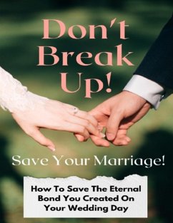 Don't Break Up! Save Your Marriage! (eBook, ePUB) - Carson, Anthony